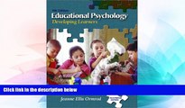 Must Have  Educational Psychology: Developing Learners (4th Edition)  READ Ebook Full Ebook Free