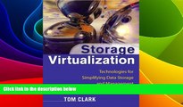 READ FREE FULL  Storage Virtualization: Technologies for Simplifying Data Storage and Management:
