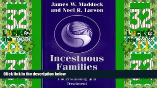 Full [PDF] Downlaod  Incestuous Families: An Ecological Approach to Understanding and Treatment