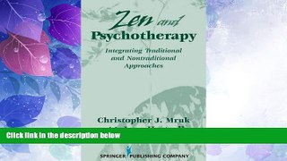 Must Have  Zen   Psychotherapy: Integrating Traditional and Nontraditional Approaches  Download