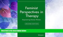 Big Deals  Feminist Perspectives in Therapy: Empowering Diverse Women  Free Full Read Best Seller