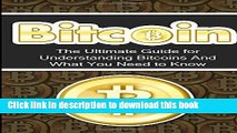 [Popular Books] Bitcoin: The Ultimate Beginner s Guide for Understanding Bitcoins And What You