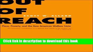 [Popular Books] Out of Reach: Place, Poverty, and the New American Welfare State Full Online