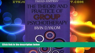 Must Have  The Theory and Practice of Group Psychotherapy  READ Ebook Full Ebook Free