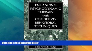 READ FREE FULL  Enhancing Psychodynamic Therapy with Cognitive-Behavioral Techniques  READ Ebook