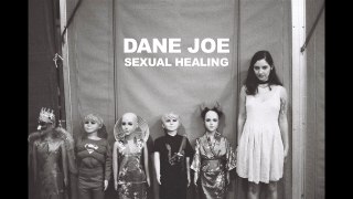 Dane Joe - Sexual Healing (Marvin Gaye cover)
