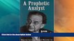 Must Have  A Prophetic Analyst: Erich Fromm s Contributions to Psychoanalysis (The Library of