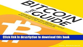 [Popular Books] Bitcoin - The Guide: Understanding Bitcoin and using it for fun and profit. Free