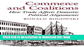 [Popular Books] Commerce and Coalitions: How Trade Affects Domestic Political Alignments Full Online
