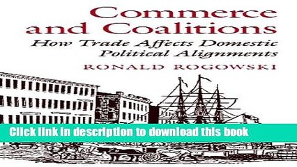 Download Video: [Popular Books] Commerce and Coalitions: How Trade Affects Domestic Political Alignments Full Online