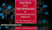 Must Have  Tactics and Techniques in Psychoanalytic Therapy: The Implications of Winnicott s