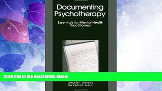 Must Have  Documenting Psychotherapy: Essentials for Mental Health Practitioners  READ Ebook Full