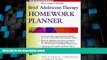 Big Deals  Brief Adolescent Therapy Homework Planner (PracticePlanners)  Free Full Read Most Wanted