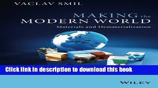 [Popular Books] Making the Modern World: Materials and Dematerialization Free Online