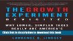 [Popular Books] The Growth Experiment Revisited: Why Lower, Simpler Taxes Really Are America s