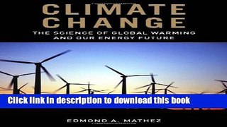 [Popular Books] Climate Change: The Science of Global Warming and Our Energy Future Free Online