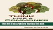[Popular Books] Think Like a Commoner: A Short Introduction to the Life of the Commons Free Online