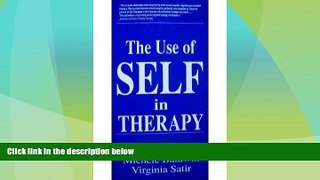 Must Have  Use Of Self In Therapy (Journal of Psychotherapy   the Family)  READ Ebook Full Ebook