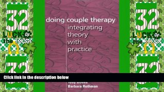 READ FREE FULL  Doing Couple Therapy: Integrating Theory with Practice  READ Ebook Full Ebook Free