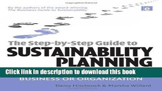 [Popular Books] The Step-by-Step Guide to Sustainability Planning: How to Create and Implement