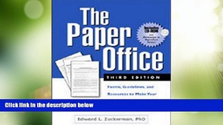 READ FREE FULL  The Paper Office, Third Edition: Forms, Guidelines, and Resources to Make Your