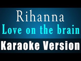 Rihanna - Love on the brain (Lyrics) (Official Audio Song Remaker)