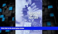 Big Deals  Living with Grief: Children, Adolescents, and  Loss  Free Full Read Best Seller