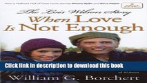 Ebook The Lois Wilson Story, Hallmark Edition: When Love Is Not Enough Full Download