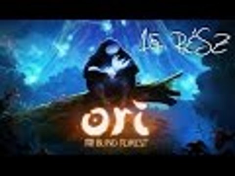 Ori And The Blind Forest - Végigjátszás - 15.Rész [Magyar]