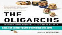 [Popular Books] The Oligarchs: Wealth And Power In The New Russia Free Online