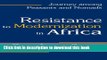 [PDF] Resistance to Modernization in Africa: Journey among Peasants and Nomads Download Online