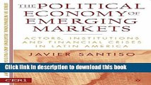 [Popular Books] The Political Economy of Emerging Markets: Actors, Institutions and Financial