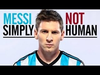 Lionel Messi Simply Not Human ● HD ( MURRAY MURTY )