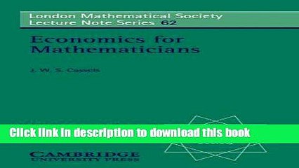 [Popular Books] Economics for Mathematicians (London Mathematical Society Lecture Note Series)