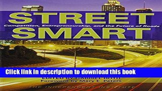 [Popular Books] Street Smart: Competition, Entrepreneurship, and the Future of Roads Full Online