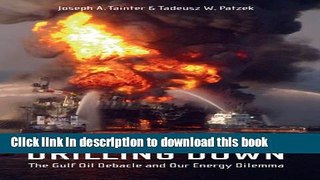 [Popular Books] Drilling Down: The Gulf Oil Debacle and Our Energy Dilemma Free Online