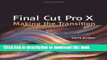 [Popular] Book Final Cut Pro X: Making the Transition Free Online