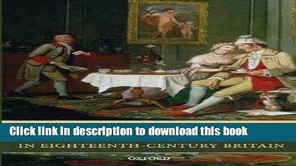 [Popular Books] Luxury and Pleasure in Eighteenth-Century Britain Free Online