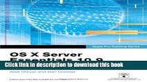 [Popular] Book Apple Pro Training Series: OS X Server Essentials 10.9: Using and Supporting OS X