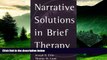 Full [PDF] Downlaod  Narrative Solutions in Brief Therapy (Guilford Family Therapy (Paperback))