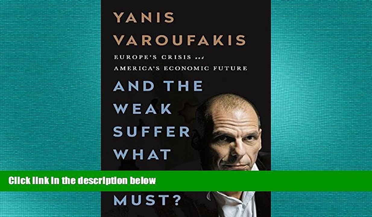READ book  And the Weak Suffer What They Must?: Europe s Crisis and America s Economic Future