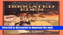 [Popular Books] Irrigated Eden: The Making of an Agricultural Landscape in the American West