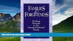 Must Have  Families And Forgiveness: Healing Wounds In The Intergenerational Family  READ Ebook