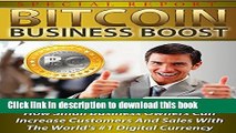 [Popular Books] Bitcoin Business Boost: How Small Business Owners Can Increase Customers And Sales