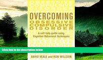 READ FREE FULL  Overcoming Obsessive Compulsive Disorder: A Self-Help Guide Using Cognitive