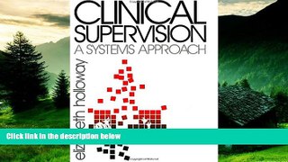 READ FREE FULL  Clinical Supervision: A Systems Approach (Public Policy)  READ Ebook Full Ebook