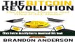 [Popular Books] The Bitcoin Revolution: The History, Mystery, and What It ALL Means! Full Online