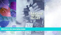 Must Have PDF  Living with Grief: Children, Adolescents, and  Loss  Free Full Read Most Wanted