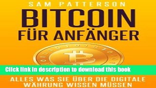 [PDF] Bitcoin fÃ¼r AnfÃ¤nger: Alles was Sie Ã¼ber die digitale WÃ¤hrung wissen mÃ¼ssen (German
