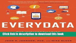[Popular Books] Everydata: The Misinformation Hidden in the Little Data You Consume Every Day